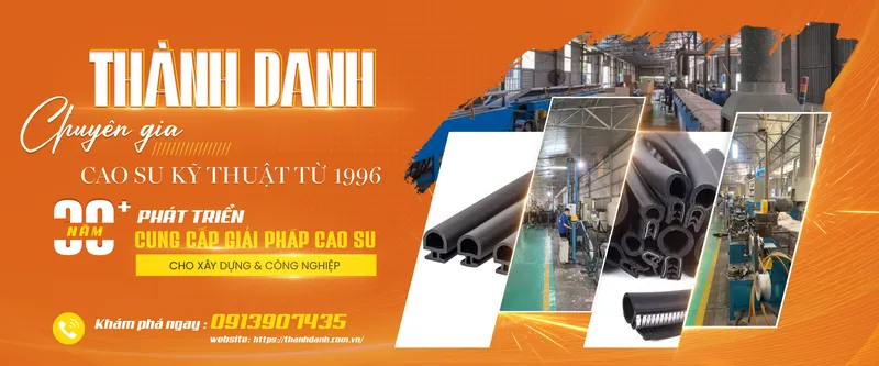 Sản phẩm gioang cao su thanh danh scaled — Cao Su Thành Danh - Công Ty TNHH Sản Xuất Thương Mại Thành Danh — MST 3900491003