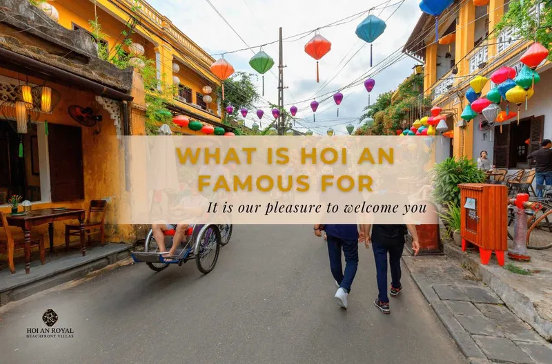 Sản phẩm what is hoi an famous for 1 — Công Ty TNHH Khu Du Lịch Vinacapital Hoi An — MST 4000455981