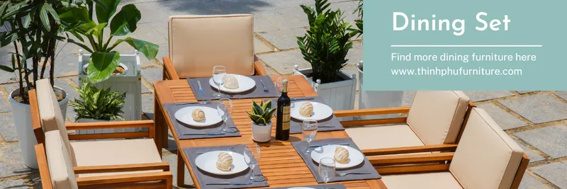 Sản phẩm outdoor Dining Set — Thịnh Phú Furniture - Công Ty TNHH Xuất Nhập Khẩu Thịnh Phú — MST 4101435325