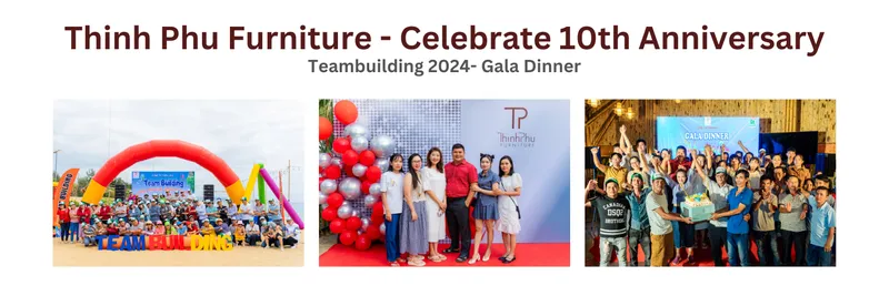 Sản phẩm Thinh Phu Furniture 10th Anniversary 1500x500 1 — Thịnh Phú Furniture - Công Ty TNHH Xuất Nhập Khẩu Thịnh Phú — MST 4101435325
