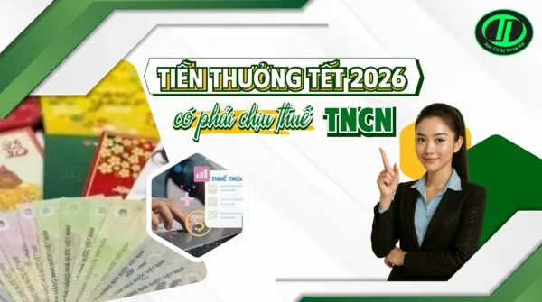 Sản phẩm tien thuong tet co phai chiu thue tncn 1 600x335 — Công Ty TNHH T&L — MST 4200639626