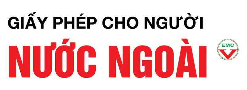 Sản phẩm Giay Phep Cho nguoi Nuoc Ngoai — Công Ty TNHH Tư Vấn Quản Lý Doanh Nghiệp — MST 4201172253