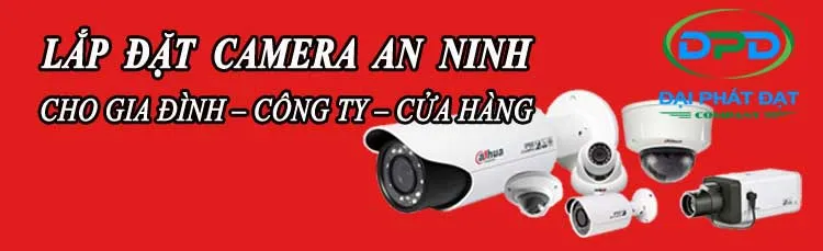 Sản phẩm lap dat camera an ninh 260424 — Công Ty TNHH Xây Dựng Thương Mại Và Dịch Vụ Đại Phát Đạt — MST 4201726582