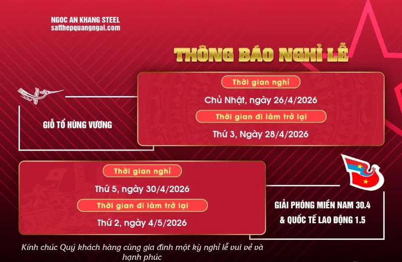 Sản phẩm NGHỈ LỄ 30.4.26502981991577 — Thép Ngọc An Khang - Công Ty TNHH Thương Mại Dịch Vụ Kỹ Thuật Ngọc An Khang — MST 4300656086