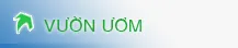 Sản phẩm vinico_btn_VuonUom — Công Ty Cổ Phần Công Trình Đô Thị Ninh Thuận — MST 4500137289