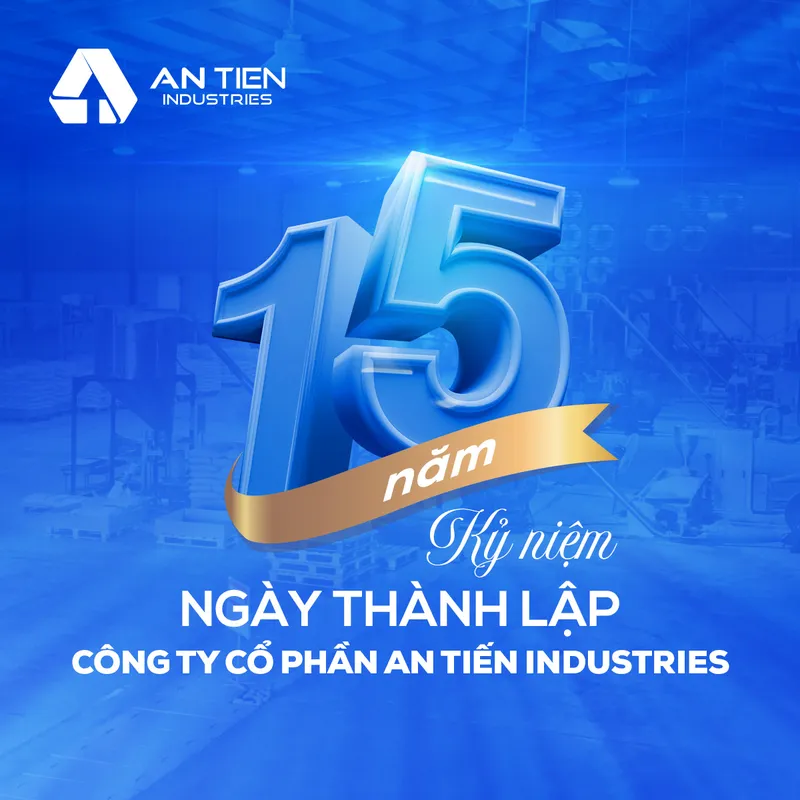 Sản phẩm Cover post fb 15 nam — Hạt Nhựa Bột Đá An Tiến - Công Ty CP An Tiến Industries — MST 5200466372