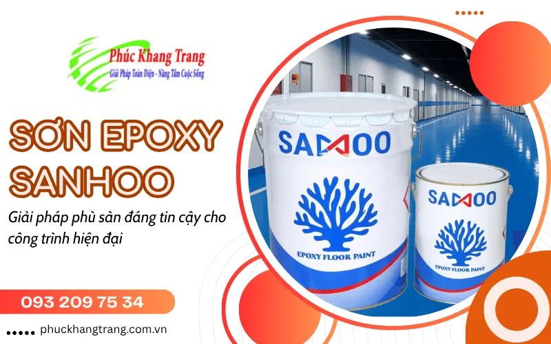 Sản phẩm son epoxy sanhoo cho cong trinh hien dai 1 — Dịch Vụ Vệ Sinh Công Nghiệp Phúc Khang Trang - Công Ty CP Sản Xuất Và Thương Mại
Dịch Vụ Phúc Khang Trang — MST 6001740953